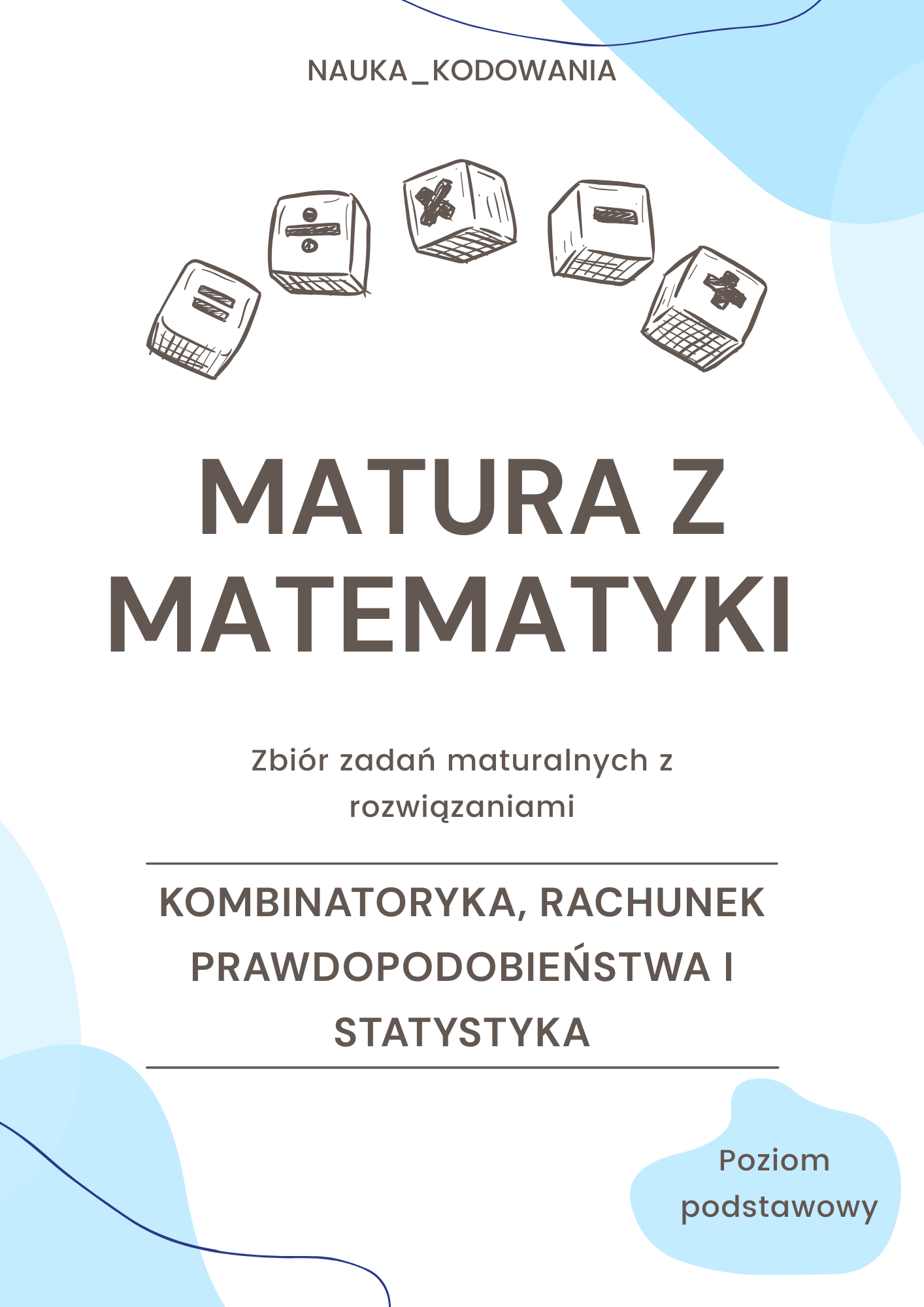 Okładka e-booka: Matura Podstawowa Krok po Kroku: Kombinatoryka, Rachunek Prawdopodobieństwa i Statystyka